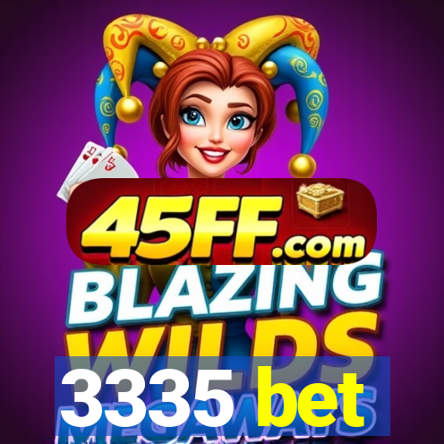 3335 bet